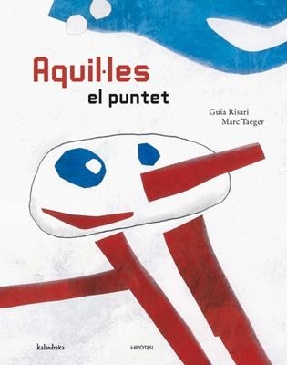 AQUIL.LES EL PUNTET | 9788493438005 | RISARI, GUIA / TAEGER, MARC | Llibreria La Gralla | Llibreria online de Granollers