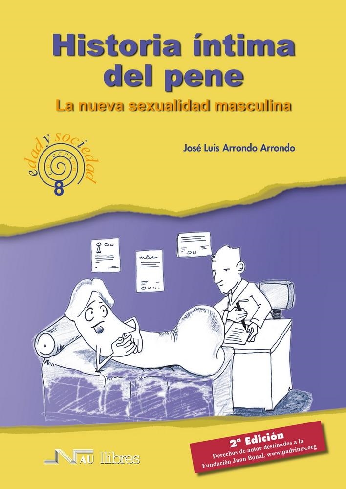 HISTORIA INTIMA DEL PENE: LA NUEVA SEXUALIDAD MASCULINA | 9788476427262 | ARRONDO ARRONDO, JOSE LUIS | Llibreria La Gralla | Llibreria online de Granollers