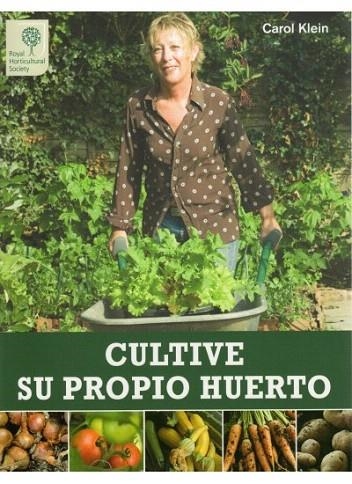 CULTIVE SU PROPIO HUERTO | 9788428215503 | KLEIN, CAROL | Llibreria La Gralla | Librería online de Granollers