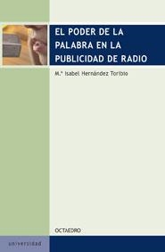 PODER DE LA PALABRA EN LA PUBLICIDAD DE RADIO, EL | 9788480637978 | HERNANDEZ TORIBIO, M. ISABEL | Llibreria La Gralla | Llibreria online de Granollers