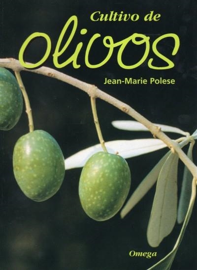 CULTIVO DE OLIVOS | 9788428215107 | POLESE, JEAN MARIE | Llibreria La Gralla | Librería online de Granollers