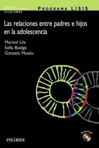 RELACIONES ENTRE PADRES E HIJOS EN LA ADOLESCENCIA, LAS | 9788436820416 | LILA, MARISOL/BUELGA, SOFIA/MUSITU, GONZALO | Llibreria La Gralla | Llibreria online de Granollers