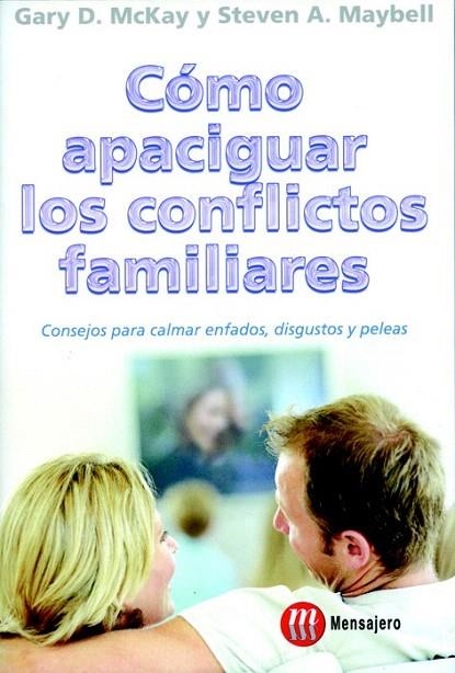 COMO APACIGUAR LOS CONFLICTOS FAMILIARES | 9788427127494 | MCKAY, GARY D. / MAYBELL, STEVEN A. | Llibreria La Gralla | Llibreria online de Granollers