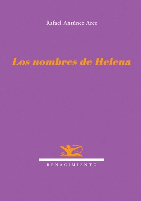 NOMBRES DE HELENA, LOS | 9788484720881 | ANTUNEZ ARCE, RAFAEL | Llibreria La Gralla | Llibreria online de Granollers