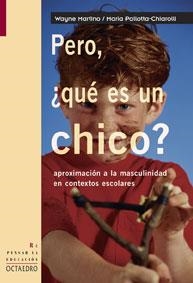 PERO QUE ES UN CHICO? | 9788480638128 | MARTINO, WAYNE / PALLOTTA-CHIAROLLI, MARIA | Llibreria La Gralla | Llibreria online de Granollers