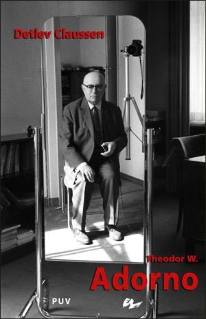 THEODOR W. ADORNO | 9788437061726 | CLAUSSEN, DETLEV | Llibreria La Gralla | Llibreria online de Granollers