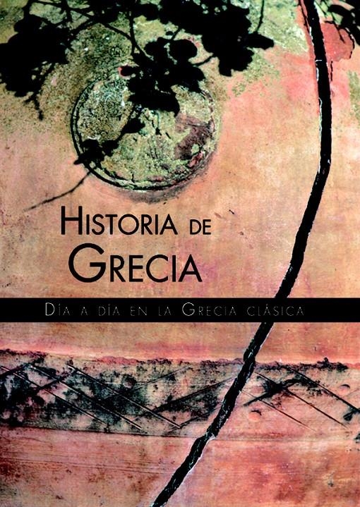 HISTORIA DE GRECIA. DIA A DIA EN LA GRECIA CLASICA | 9788466213196 | BARAHONA, PASTORA | Llibreria La Gralla | Llibreria online de Granollers