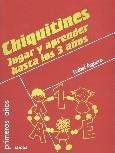 CHIQUITINES. JUGAR Y APRENDER HASTA LOS 3 AÑOS | 9788427715059 | AGUERA, ISABEL | Llibreria La Gralla | Librería online de Granollers