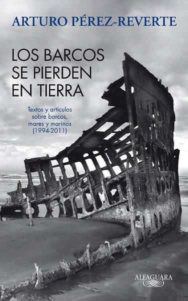 BARCOS SE PIERDEN EN TIERRA, LOS | 9788420475059 | PEREZ REVERTE, ARTURO | Llibreria La Gralla | Librería online de Granollers