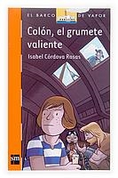 COLON EL GRUMETE VALIENTE (BV NARANJA 184) | 9788467509649 | CORDOVA ROSAS, ISABEL | Llibreria La Gralla | Llibreria online de Granollers