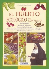 HUERTO ECOLOGICO DEL CONVENTO, EL | 9788430524693 | WEINRICH OSB, CHRISTA | Llibreria La Gralla | Llibreria online de Granollers