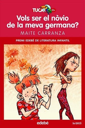 VOLS SER EL NOVIO DE LA MEVA GERMANA? (TUCAN +12 ANYS) | 9788423681839 | CARRANZA, MAITE | Llibreria La Gralla | Llibreria online de Granollers