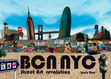 BCN NYC. STREET ART REVOLUTION | 9788496429406 | BOU, LOUIS | Llibreria La Gralla | Llibreria online de Granollers