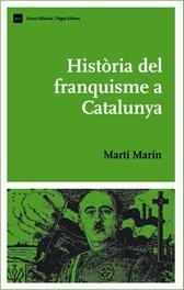 HISTORIA DEL FRANQUISME A CATALUNYA (BHC 9) | 9788497661843 | MARIN, MARTI | Llibreria La Gralla | Llibreria online de Granollers