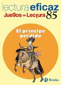 PRINCIPE PERDIDO, LECTURA EFICAZ 85 | 9788421657096 | ALONSO GRACIA, ÁNGEL/ÁLVAREZ DE EULATE ALBERDI, CARLOS MIGUEL | Llibreria La Gralla | Librería online de Granollers