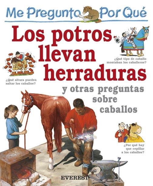 ME PREGUNTO POR QUE LOS POTROS LLEVAN HERRADURAS | 9788424106454 | GAFF, JACKIE | Llibreria La Gralla | Librería online de Granollers