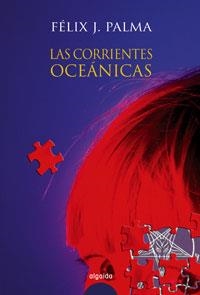 CORRIENTES OCEANICAS, LAS | 9788484338291 | PALMA, FELIX J. | Llibreria La Gralla | Librería online de Granollers