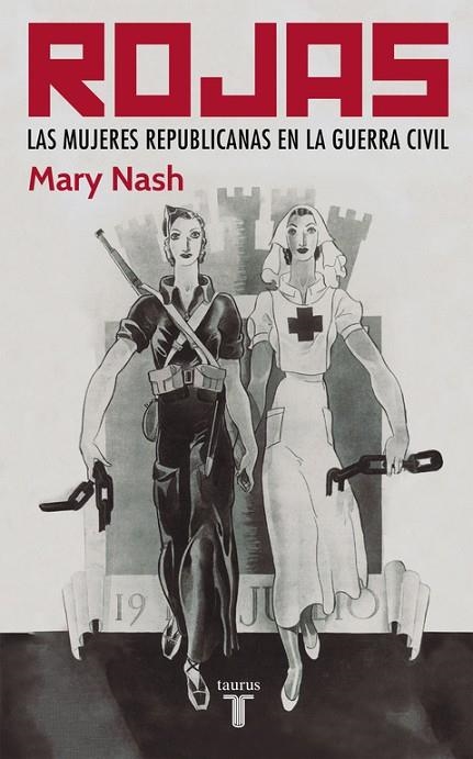 ROJAS. LAS MUJERES REPUBLICANAS EN LA GUERRA CIVIL | 9788430606122 | NASH, MARY | Llibreria La Gralla | Llibreria online de Granollers