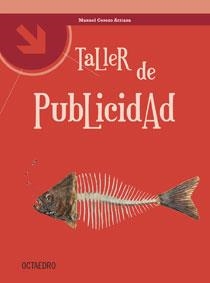 TALLER DE PUBLICIDAD | 9788480637916 | CEREZO ARRIAZA, MANUEL | Llibreria La Gralla | Llibreria online de Granollers