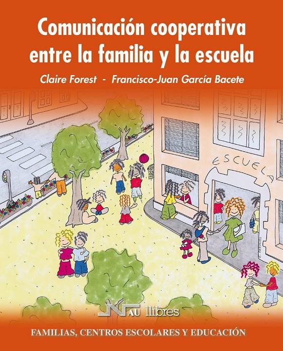 COMUNICACION COOPERATIVA ENTRE LA FAMILIA Y LA ESCUELA | 9788476427132 | FOREST, CLAIRE I D'ALTRES | Llibreria La Gralla | Llibreria online de Granollers