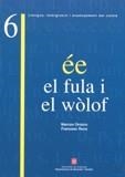 FULA I EL WOLOF, EL (LLENGUA IMMIGRACIO I ENSENYAMENT DEL CA | 9788439370345 | OROZCO, MARCOS / ROCA, FRANCESC | Llibreria La Gralla | Llibreria online de Granollers