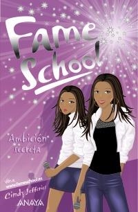 FAME SCHOOL 3. AMBICION SECRETA | 9788466751834 | JEFFERIES, CINDY | Llibreria La Gralla | Llibreria online de Granollers