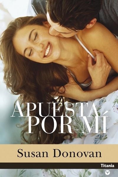 APUESTA POR MI | 9788495752925 | DONOVAN, SUSAN | Llibreria La Gralla | Librería online de Granollers