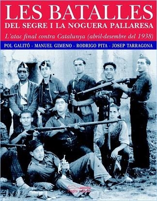 BATALLES DEL SEGRE I LA NOGUERA PALLARESA, LES | 9788497794237 | GALITO, P.; GIMENO, M.; PITA, R.; TARRAGONA, J. | Llibreria La Gralla | Librería online de Granollers