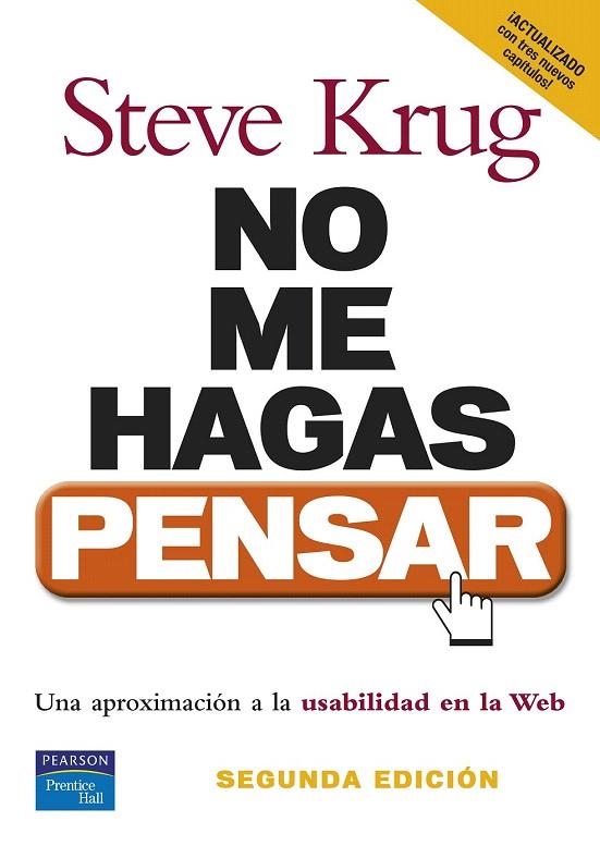 NO ME HAGAS PENSAR.UNA APROXIMACION A LA USABILIDAD EN WEB | 9788483222867 | KRUG, STEVEN | Llibreria La Gralla | Llibreria online de Granollers