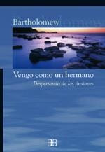 VENGO COMO UN HERMANO | 9788489897960 | BARTHOLOMEW | Llibreria La Gralla | Llibreria online de Granollers