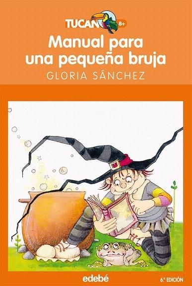 MANUAL PARA UNA PEQUEÑA BRUJA (TUCAN NARANJA 13) | 9788423676989 | SANCHEZ, GLORIA | Llibreria La Gralla | Llibreria online de Granollers