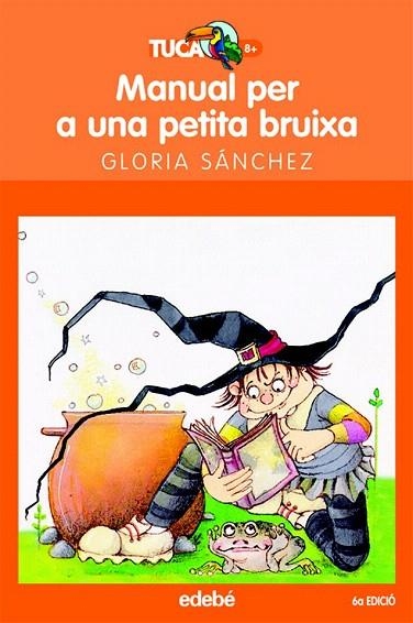 MANUAL PER A UNA PETITA BRUIXA ( TUCA TARONJA, 11 ) | 9788423677245 | SANCHEZ,G./QUESADA,M.F(IL | Llibreria La Gralla | Llibreria online de Granollers