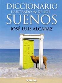 DICCIONARIO ILUSTRADO DE LOS SUEÑOS | 9788430556397 | ALCARAZ, JOSE LUIS | Llibreria La Gralla | Librería online de Granollers