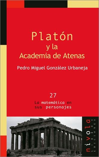 PLATON Y LA ACADEMIA DE ATENAS (MATEMATICA EN SUS PERSONAJES | 9788496566255 | GONZALEZ URBANEJA , PEDRO MIGUEL | Llibreria La Gralla | Llibreria online de Granollers