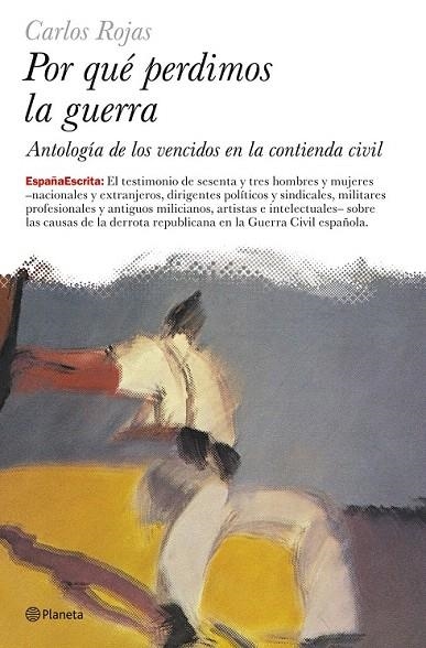 POR QUE PERDIMOS LA GUERRA? | 9788408068471 | ROJAS, CARLOS | Llibreria La Gralla | Librería online de Granollers