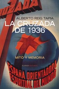 CRUZADA DE 1936, LA. MITO Y MEMORIA | 9788420647777 | REIG TAPIA, ALBERTO | Llibreria La Gralla | Llibreria online de Granollers