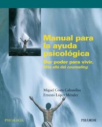 MANUAL PARA LA AYUDA PSICOLOGICA | 9788436820430 | COSTA CABANILLAS, MIGUEL / LOPEZ MENDEZ, ERNESTO | Llibreria La Gralla | Llibreria online de Granollers