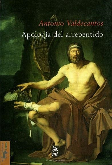 APOLOGIA DEL ARREPENTIDO (MINIMO TRANSITO-16) | 9788477747710 | VALDECANTOS, ANTONIO | Llibreria La Gralla | Llibreria online de Granollers