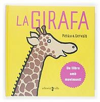 GIRAFA, LA. UN LLIBRE AMB MOVIMENT | 9788466103268 | PITTAU / GERVAIS | Llibreria La Gralla | Llibreria online de Granollers