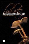 FASCINANTS BOLETS | 9788496499508 | FONOLL, CELDONI | Llibreria La Gralla | Librería online de Granollers