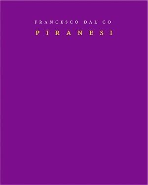 PIRANESI | 9788461101801 | DAL CO, FRANCESCO | Llibreria La Gralla | Llibreria online de Granollers