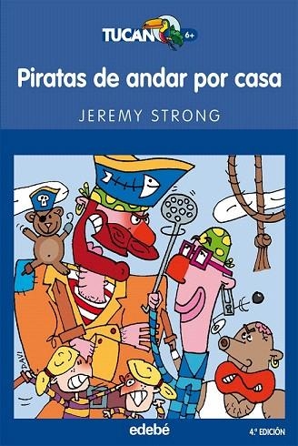 PIRATAS DE ANDAR POR CASA  ( TUCAN AZUL,30 ) | 9788423676903 | STRONG, JEREMY | Llibreria La Gralla | Llibreria online de Granollers