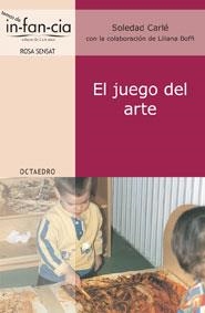 JUEGO DEL ARTE, EL (TEMAS DE INFANCIA 13) | 9788480638012 | CARLE, SOLEDAD | Llibreria La Gralla | Llibreria online de Granollers