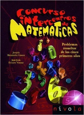 CONCURSO INTERCENTROS DE MATEMATICAS | 9788496566224 | HERNANDEZ GOMEZ, JOAQUIN / DONAIRE MORENO, J.JESUS | Llibreria La Gralla | Llibreria online de Granollers