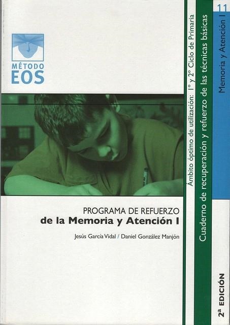 PROGRAMA DE REFUERZO DE LA MEMORIA Y ATENCION I (METODO EOS) | 9788497270670 | GARCIA VIDAL, JESUS / GONZALEZ MANJON, DANIEL | Llibreria La Gralla | Llibreria online de Granollers