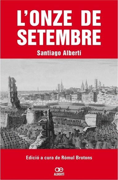 ONZE DE SETEMBRE, L' | 9788472460799 | ALBERTI, SANTIAGO | Llibreria La Gralla | Llibreria online de Granollers