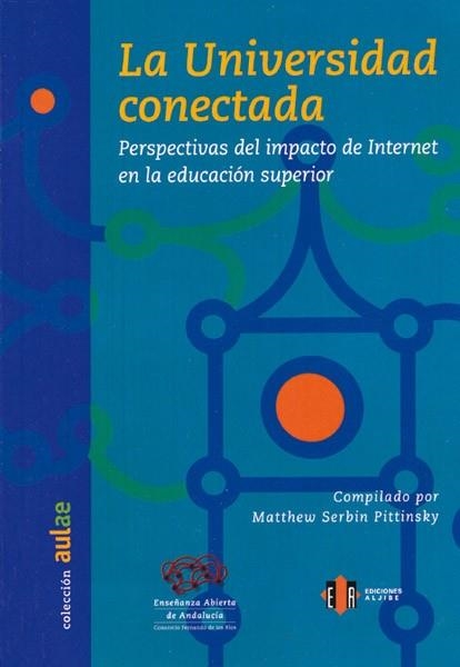 UNIVERSIDAD CONECTADA, LA | 9788497003407 | SERBIN PITTINSKY, MATTHEW | Llibreria La Gralla | Llibreria online de Granollers