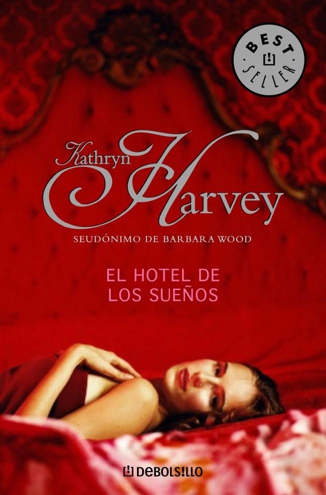 HOTEL DE LOS SUEÑOS, EL (DB BESTSELLER 545/3) | 9788483461150 | HARVEY, KATRYN | Llibreria La Gralla | Llibreria online de Granollers