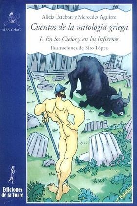 CUENTOS DE LA MITOLOGÍA GRIEGA I. EN LOS CIELOS Y EN LOS INFIERNOS | 9788479603007 | ESTEBAN, ALICIA / AGUIRRE, MERCEDES | Llibreria La Gralla | Llibreria online de Granollers