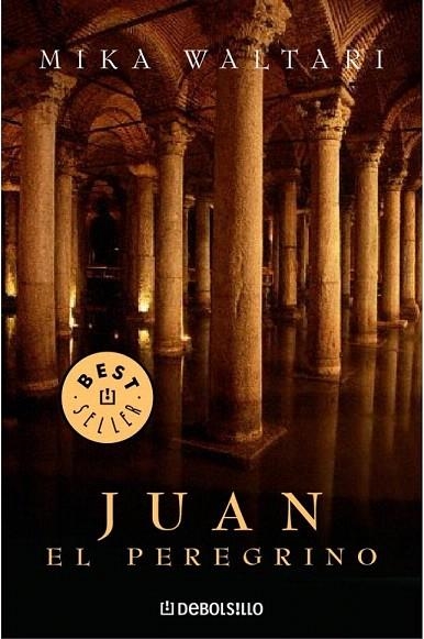 JUAN EL PEREGRINO (DB BESTSELLER 161/3) | 9788483460757 | WALTARI, MIKA | Llibreria La Gralla | Llibreria online de Granollers